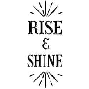 Rise & Shine